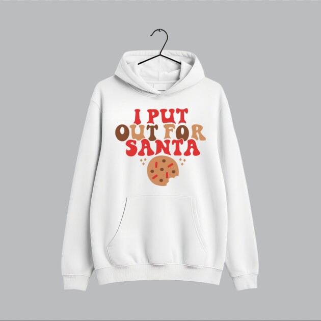 I Put Out For Santa Hoodie
